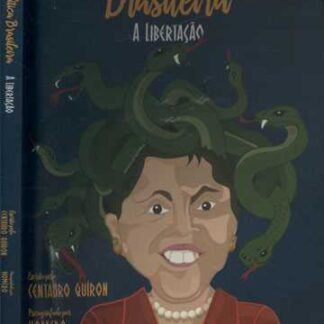 Mitologia política brasileira: a libertação