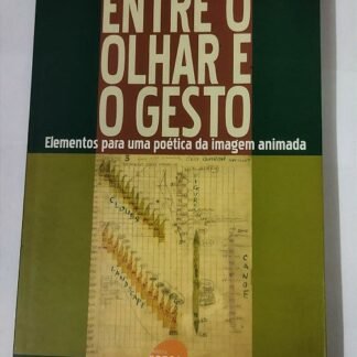 Entre o olhar e o gesto — Marina Estela Graça