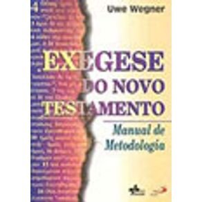 Exegese do Novo Testamento — Uwe Wegner