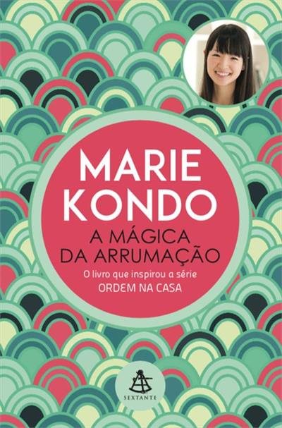 A mágica da arrumação — Marie Kondo