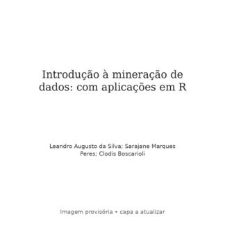 Introdução à mineração de dados: com aplicações em R