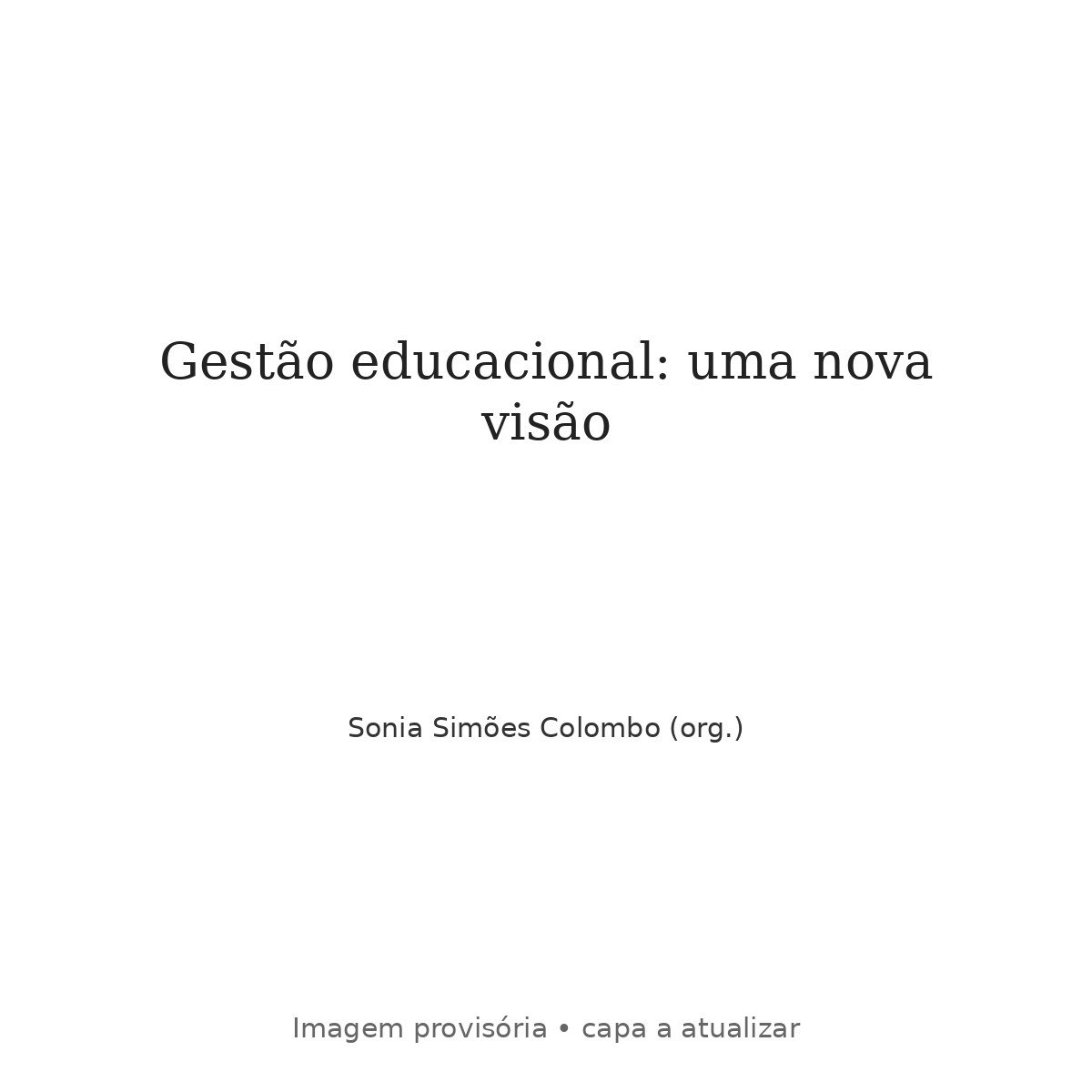 Gestão educacional: uma nova visão