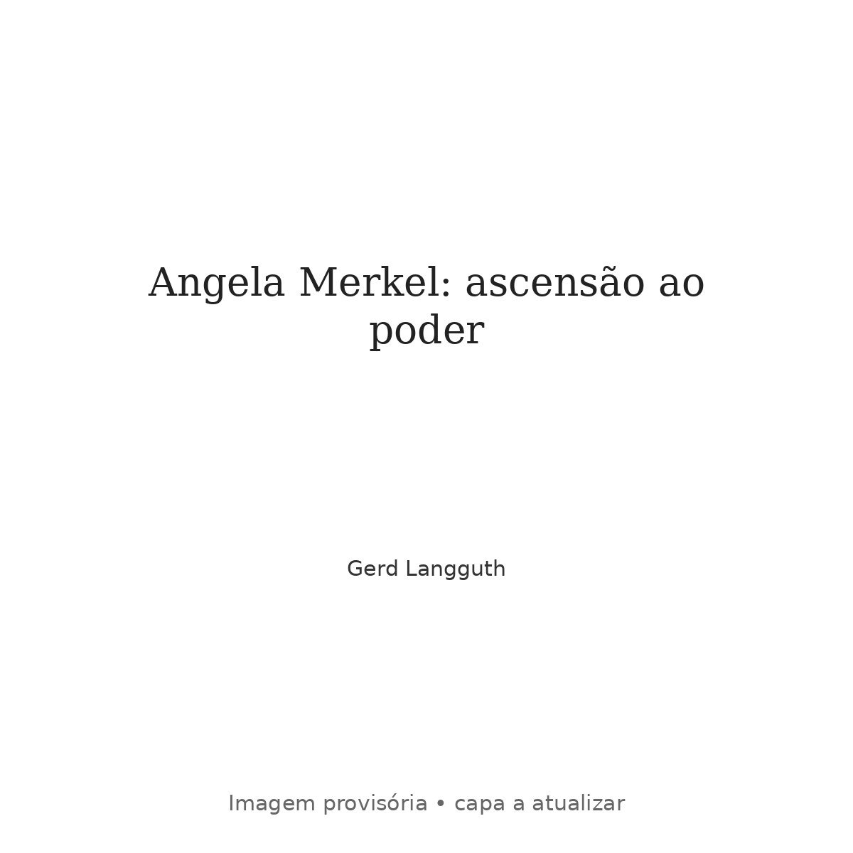 Angela Merkel: ascensão ao poder