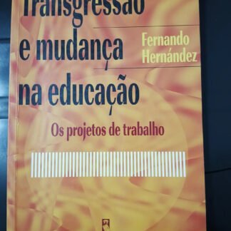 Transgressão e mudança na educação