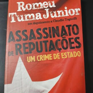 Assassinato de reputações: um crime de Estado
