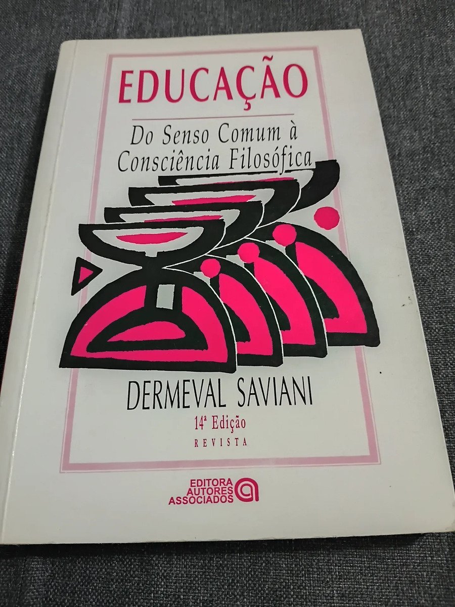 Educação: do senso comum à consciência filosófica — 14ª edição