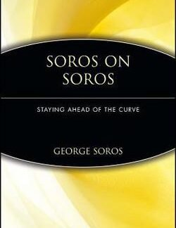 Soros on Soros: Staying Ahead of the Curve